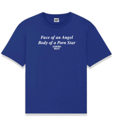 1 blue T-Shirt white Face of an Angel Body of a Porn Star #color_blue