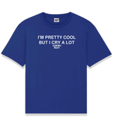 1 blue T-Shirt white I'M PRETTY COOL BUT I CRY A LOT #color_blue