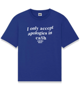 1 blue T-Shirt white I only accept apologies in cash #color_blue