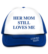 1 blue Trucker Hat blue HER MOM STILL LOVES ME #color_blue