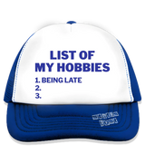 1 blue Trucker Hat blue LIST OF MY HOBBIES being late #color_blue