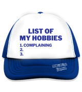 1 blue Trucker Hat blue LIST OF MY HOBBIES complaining #color_blue