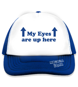 1 blue Trucker Hat blue my eyes are up here #color_blue