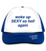 1 blue Trucker Hat blue woke up SEXY as hell again #color_blue