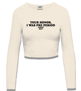 1 cream Cropped Longsleeve black Your Honor I WAS PRE PERIOD #color_cream