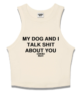 1 cream Tank Crop Top black MY DOG AND I TALK SHIT ABOUT YOU #color_cream