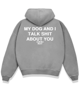 1 grey Boxy Hoodie white MY DOG AND I TALK SHIT ABOUT YOU #color_grey