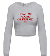 1 grey Cropped Longsleeve red LEAVE ME ALONE OR KISS ME #color_grey