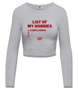 1 grey Cropped Longsleeve red LIST OF MY HOBBIES complaining #color_grey