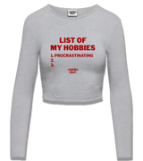 1 grey Cropped Longsleeve red LIST OF MY HOBBIES procrastinating #color_grey