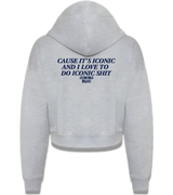1 grey Cropped Zip Hoodie navyblue CAUSE IT'S ICONIC AND I LOVE TO DO ICONIC SHIT #color_grey