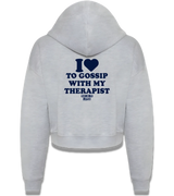 1 grey Cropped Zip Hoodie navyblue I love TO GOSSIP WITH MY THERAPIST #color_grey