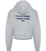 1 grey Cropped Zip Hoodie navyblue I'm not single I have a dog #color_grey