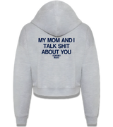 1 grey Cropped Zip Hoodie navyblue my mom and i talk shit about you #color_grey