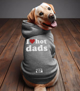 1 grey Pet Hoodie white I love hot dads #color_grey