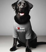1 grey Pet T-Shirt white I love hot moms #color_grey