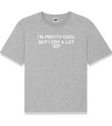 1 grey T-Shirt white I'M PRETTY COOL BUT I CRY A LOT #color_grey