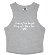 1 grey Tank Crop Top white Face of an Angel Body of a Porn Star #color_grey