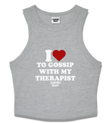 1 grey Tank Crop Top white I love TO GOSSIP WITH MY THERAPIST #color_grey