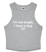 1 grey Tank Crop Top white I'm not single I have a dog #color_grey