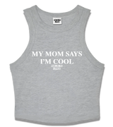1 grey Tank Crop Top white MY MOM SAYS I'M COOL #color_grey