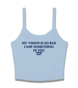 1 lightblue Cami Crop Top navyblue MY VISION IS SO BAD I SAW SOMETHING IN YOU #color_lightblue