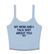 1 lightblue Cami Crop Top navyblue my mom and i talk shit about you #color_lightblue