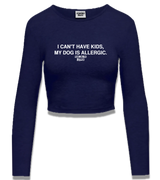 1 navy Cropped Longsleeve white I CAN'T HAVE KIDS MY DOG IS ALLERGIC #color_navy