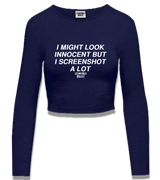 1 navy Cropped Longsleeve white I MIGHT LOOK INNOCENT BUT I SCREENSHOT A LOT #color_navy