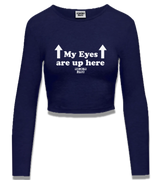 1 navy Cropped Longsleeve white my eyes are up here #color_navy
