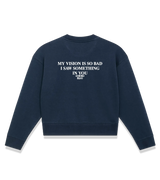 1 navy Cropped Sweatshirt white MY VISION IS SO BAD I SAW SOMETHING IN YOU #color_navy