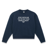 1 navy Cropped Sweatshirt white STOP COPYIG ME YOU'RE NOT EVEN DOING IT RIGHT #color_navy