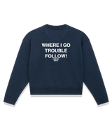 1 navy Cropped Sweatshirt white WHERE I GO TROUBLE FOLLOW! #color_navy