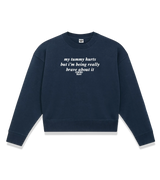 1 navy Cropped Sweatshirt white my tummy hurts but i'm being really brave about it #color_navy