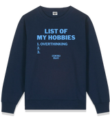1 navy Sweatshirt lightblue LIST OF MY HOBBIES overthinking #color_navy