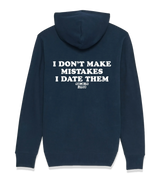 1 navy Zip Hoodie white I DON'T MAKE MISTAKES I DATE THEM #color_navy