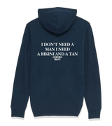 1 navy Zip Hoodie white I DON'T NEED A MAN I NEED A BIKINI AND A TAN #color_navy