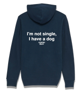 1 navy Zip Hoodie white I'm not single I have a dog #color_navy