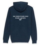 1 navy Zip Hoodie white You need to be cold to be a queen. #color_navy