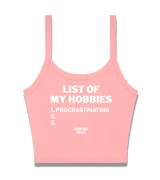 1 pink Cami Crop Top white LIST OF MY HOBBIES procrastinating #color_pink