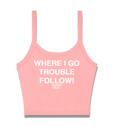 1 pink Cami Crop Top white WHERE I GO TROUBLE FOLLOW! #color_pink