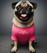 1 pink Pet T-Shirt white I'M HER FAVORITE EX #color_pink