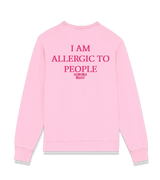 1 pink Sweatshirt fuchsia I AM ALLERGIC TO PEOPLE #color_pink