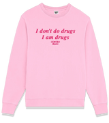 1 pink Sweatshirt fuchsia I don't do drugs I am drugs #color_pink