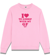 1 pink Sweatshirt fuchsia I love TO GOSSIP WITH MY GF #color_pink