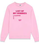 1 pink Sweatshirt fuchsia LIST OF MY HOBBIES sleeping #color_pink