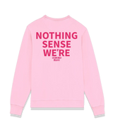 1 pink Sweatshirt fuchsia NOTHING SENSE WE'RE #color_pink