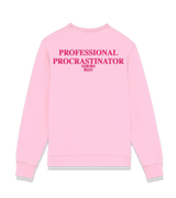 1 pink Sweatshirt fuchsia PROFESSIONAL PROCRASTINATOR #color_pink
