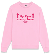 1 pink Sweatshirt fuchsia my eyes are up here #color_pink
