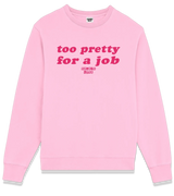 1 pink Sweatshirt fuchsia too pretty for a job #color_pink